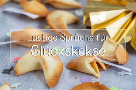 lustige sprüche für glückskekse